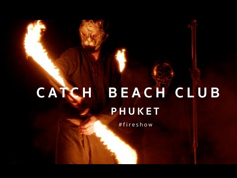 Catch Beach Club Fire Show - Phuket, Thailand