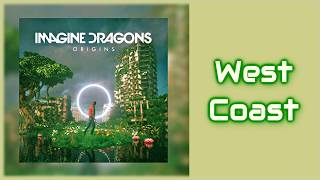 Imagine Dragons - West Coast [Lyrics on screen]