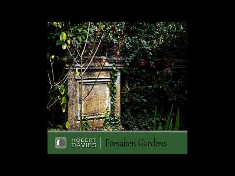 Robert Davies - Forsaken Gardens (2023)