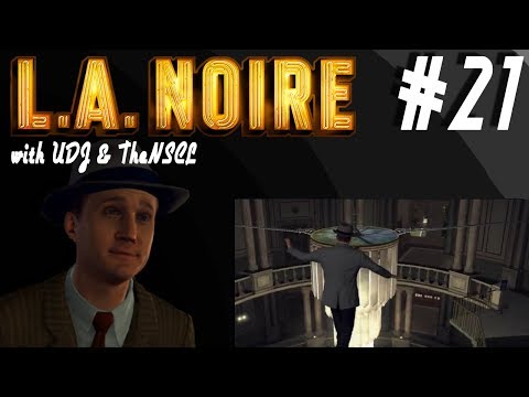 LA NOIRE w/ UDJ & TheNSCL - Episode 21 - Poetry in Misdirection