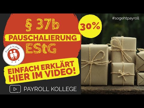Was ist der §37b EStG? | Einfach erklärt | Geschenke pauschalieren mit 30% |