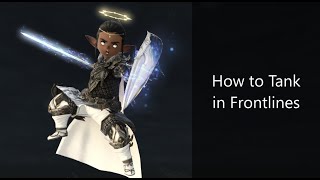How to Tank in Frontlines - FFXIV PvP