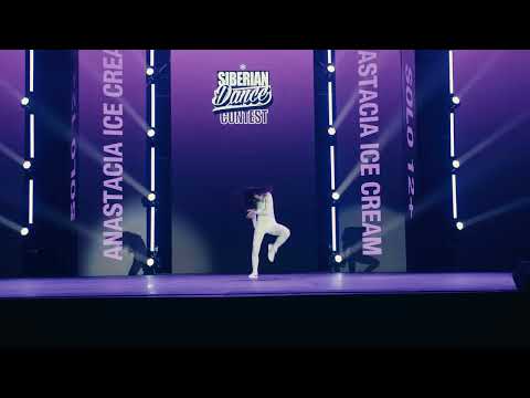 SIBERIAN DANCE CONTEST 2023 l Solo 12+ l Anastacia Ice Cream