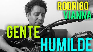 Rodrigo Vianna - Gente Humilde - Aprenda violão, #Projeto365 | 300-365