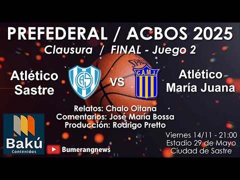 FINAL / Atlético Sastre VS Atlético María Juana - Juego 2 - PREFEDERAL Clausura #ACBOS