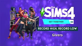 The Sims 4 Get Together Soundtrack - Givers - Record High, Record low
