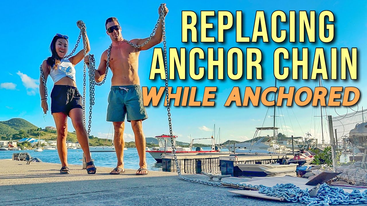REPLACING ANCHOR CHAIN - DON'T make the same SILLY MISTAKE we did! - Ep 182