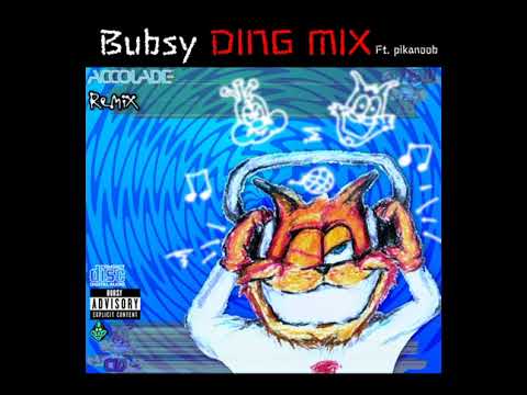 Bubsy in: Claws Encounters of the Furred Kind DING MIX ft. PikaNoob