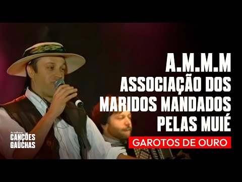 A.M.M.M ASSOCIAÇÃO DOS MARIDOS MANDADOS PELAS MUIÉ - GAROTOS DE OURO (VIDEOCLIPE OFICIAL)