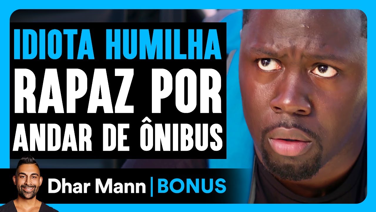 Idiota Humilha Rapaz por Andar de Ônibus | Dhar Mann Studios
