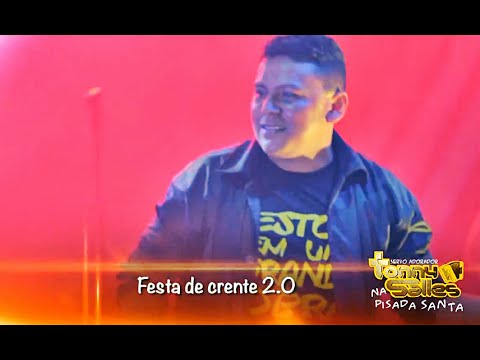 Festa de Crente 2.0 ● Tonny Salles Na Pizada Santa (DVD OFICIAL) 2015