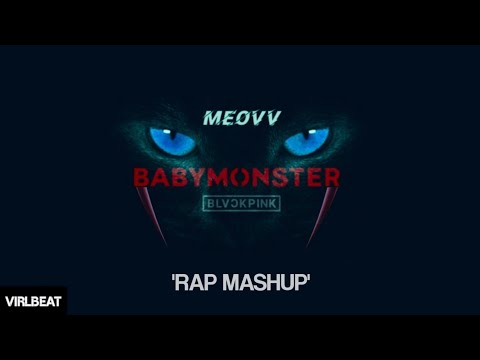 MEOVV, BABYMONSTER, BLACKPINK - 'Rap Mashup' (Virlbeat Remix)