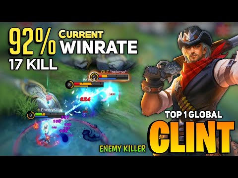 17 KILL! Clint Deadly Bullet  [ Top 1 Global Clint Best Build 2021] By Enemy Killer - Mobile Legends