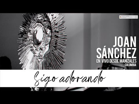 Sigo Adorando - Joan Sánchez