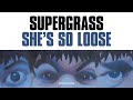 Supergrass - She's So Loose (Official Audio)