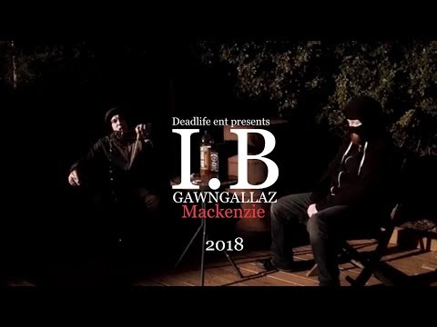 Gawngallaz x Mackenzie  - I.B  ( Music Video )