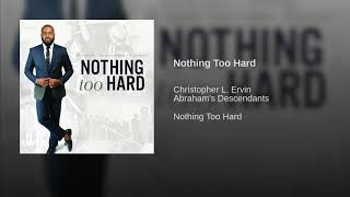 Nothing Too Hard