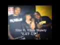 Slim Ft. ESide Shawty - Eat Up | (Audio Only) 