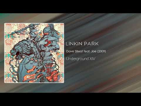 Linkin Park - Dave SBeat feat. Joe (2009) [Underground XIV]