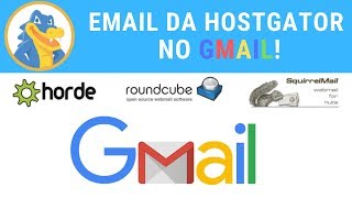Como Configurar o Email da Hostgator com o Gmail em 2019! E Como Criar um Email Profissional