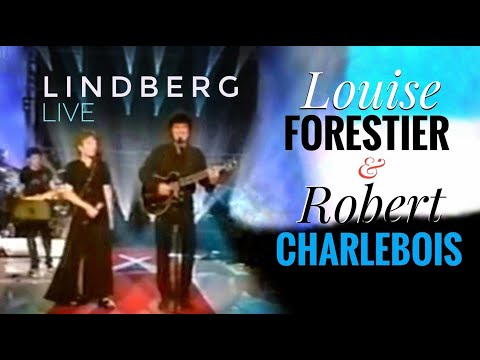 ROBERT CHARLEBOIS & LOUISE FORESTIER 🎤 Lindberg 🎶 (Live à Paris) 1999