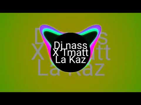 Dj nass X Tmatt La Kaz