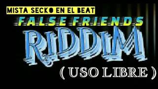 False Friends Riddim Instrumental - 2017 - (Uso Libre)