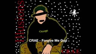 CRAE - Forgive Me God