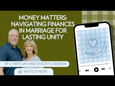 Money Matters: Navigating Finances in Marriage for Lasting Unity