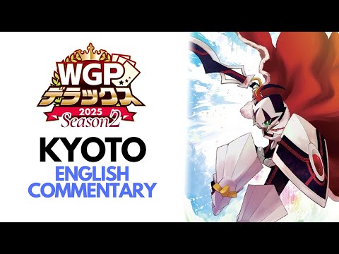 WGP Deluxe 2025 Season 2 - Kyoto w/English Commentary