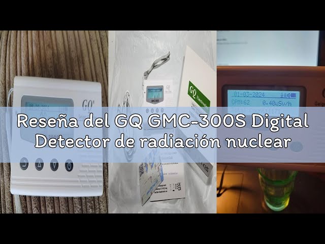 Vídeo relacionado con GQ GMC-300S Digital Detector de radiación nuclear Monitor Medidor Geiger Contador Dosímetro de radiación