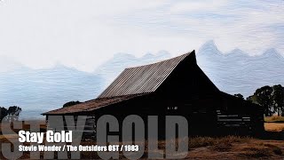 Stay Gold - Stevie Wonder / &quot;The Outsiders&quot; OST / 1983 (Lyrics)