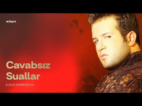 Elnur Məmmədov — Cavabsız Suallar (Rəsmi Audio)
