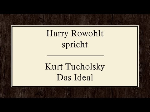 Kurt Tucholsky „Das Ideal“ (1927) I
