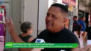 Torcedores do CSA e CRB comentam expectativa para o confronto - 21/02/2026