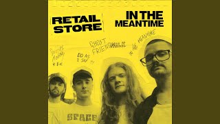 Retail Store - In The Meantime (2025) video