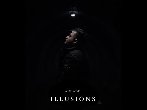 Illusions (Official Video) - Anhadd