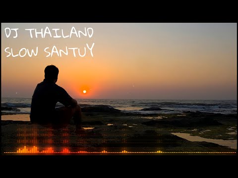 DJ THAILAND RELAX AND SANTUY [DJ BOE REMIX]