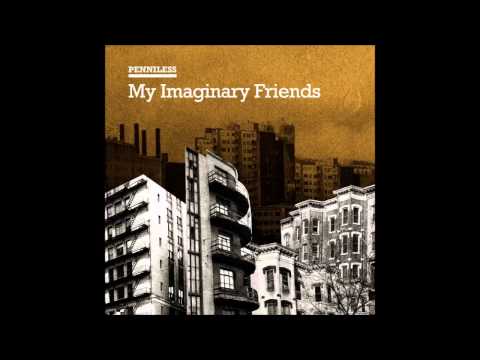 Penniless - My Imaginary Friends