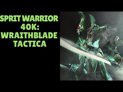 Eldar tactica: Wraithblades