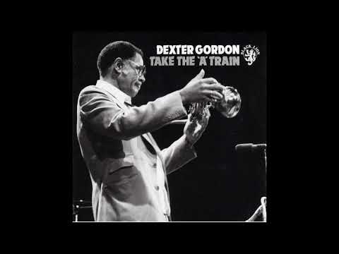Dexter Gordon Take The 'A' Train