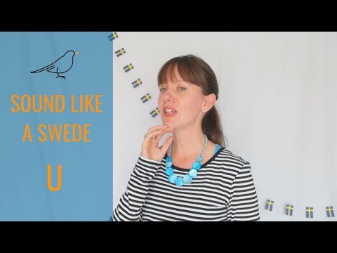 Sound Like a Swede Vowel U