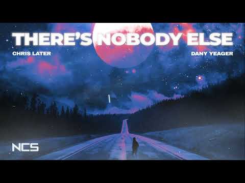 Chris Later & Dany Yeager - There's Nobody Else