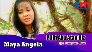Download lagu Maya Angela Pilih Aku Atau Dia... mp3