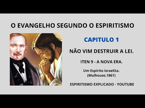 O EVANG. SEGUNDO O ESPIRITISMO - CAP 1 ITEN 9  - A NOVA ERA.