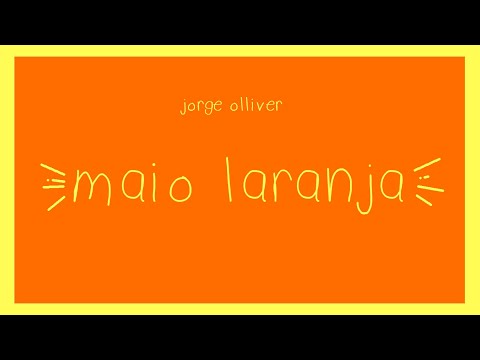 MAIO LARANJA (Letra) - Jorge Olliver