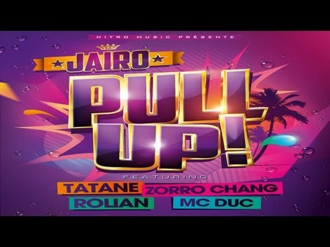 PULL UP Jairo feat Rolian, Tatane, Mc Duc et Zorro Chang  (vidéo officielle)