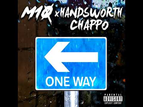 M10 x Handsworth chappo x one way