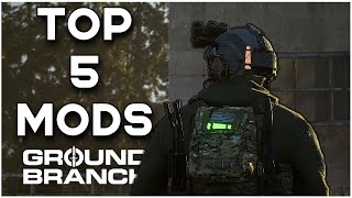 Are You Ready 5 WICKED Mods to Level Up Your Ground Branch
