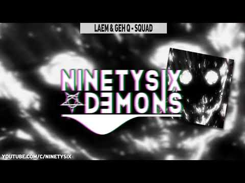 LAEM & GEH Q - SQUAD [FREE DOWNLOAD]